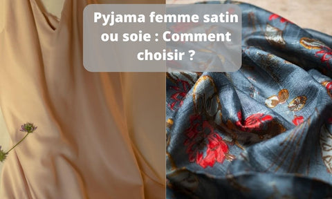 Pyjama femme satin ou soie : Comment choisir ?