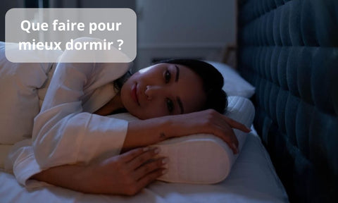 Que faire pour mieux dormir ?