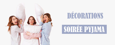décoration chambre soirée pyjama