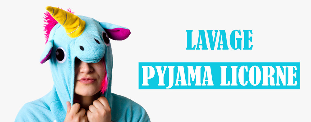 Comment Laver et Entretenir son Pyjama Licorne ?